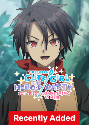 There Was a Cute Girl in the Hero’s Party, so I Tried Confessing to Her poster